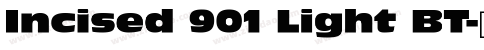 Incised 901 Light BT字体转换